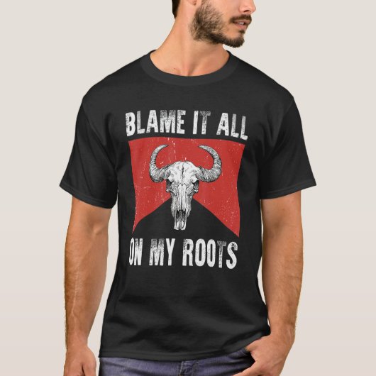 Blame It All on My Roots Outlaws Music Bull Skull T-Shirt (Vorderseite)