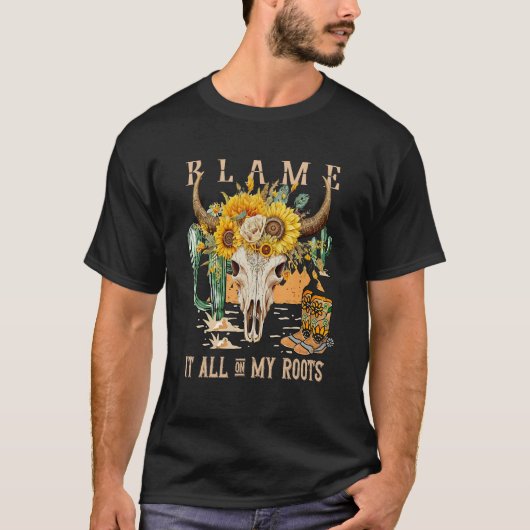 Blame It All On My Roots Western Cowgirls Floral B T-Shirt (Vorderseite)