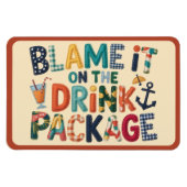 Blame It On The Drink Pack Cruise Door Magnet (Horizontal)