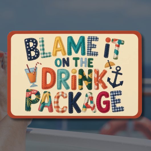Blame It On The Drink Pack Cruise Door Magnet