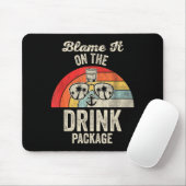 Blame It On The Drink Package Cruise Fun Mousepad (Mit Mouse)
