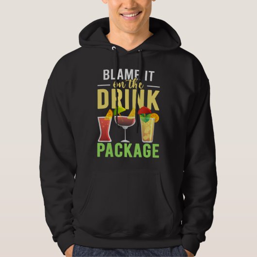 Blame It On The Drink Package  Cruise Vacation Cru Hoodie (Vorderseite)