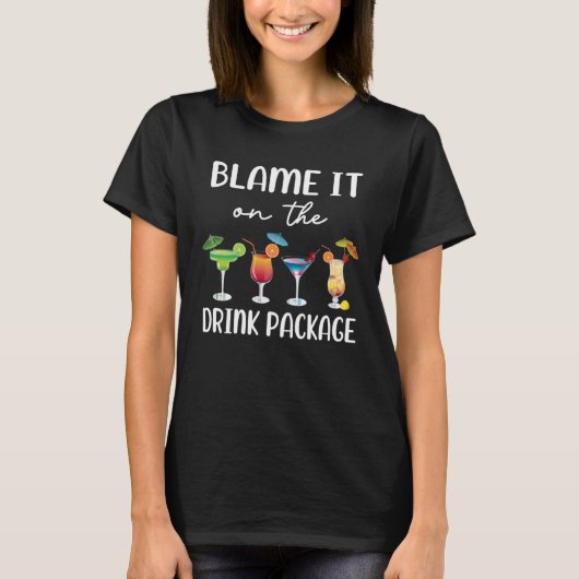 Blame It On the Drink Package Cruise Vacation Hawa T-Shirt (Vorderseite)