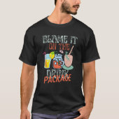 Blame It On The Drink Package Cruise Vacation Trav T-Shirt (Vorderseite)