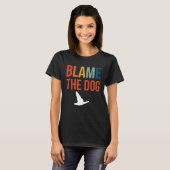 Blame The Dog Duck Hunting T-Shirt (Vorne ganz)