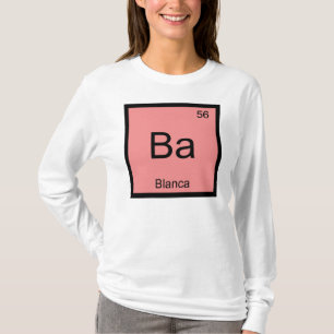 Blanca Name Chemie Element Periodensystem T-Shirt