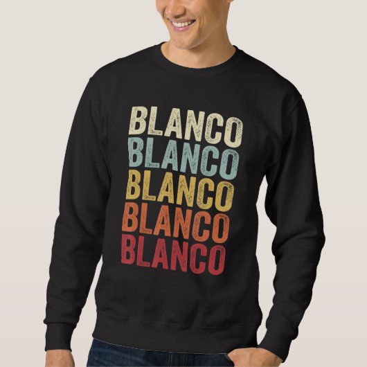 Blanco Texas Blanco TX Retro Vintage Text Sweatshirt (Vorderseite)