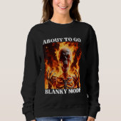 Blanky Mode Funny Cringe Hard Skeletts Meme Flames Sweatshirt (Vorderseite)
