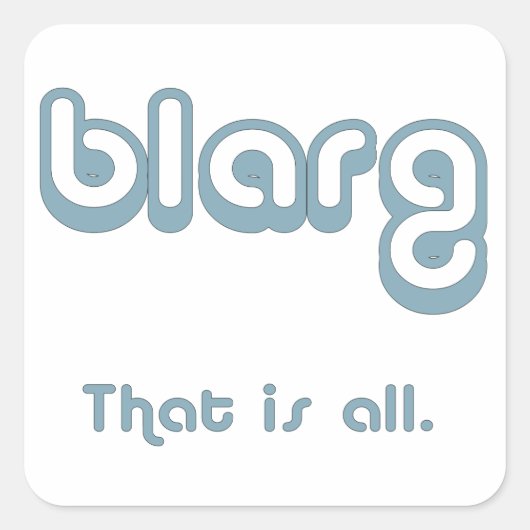 blarg. quadratischer aufkleber (Vorderseite)