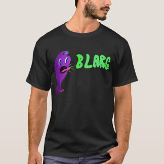 Blarg. T - Shirt