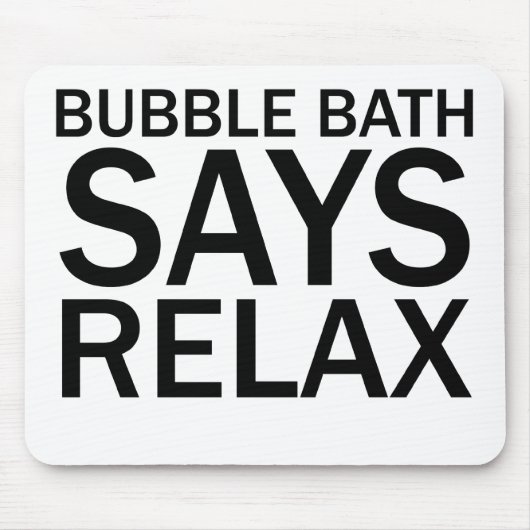 BLASBAD SAYS RELAX Funny Bathtime T - Shirt Mousepad (Vorne)