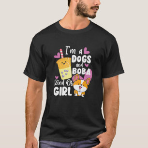 Blase, ich bin ein Hund und Boba-Art Girl Corgi Te T-Shirt