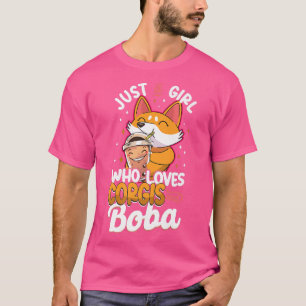 Blase Just a Girl, die Corgis & Boba Teehund Liebe T-Shirt