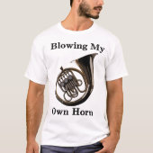 Blasen meines eigenen Horn-T - Shirt (Vorderseite)