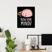 Blasen Sie Ihren Geist lustige Brain Pun Dark BG Poster (Heimbüro)