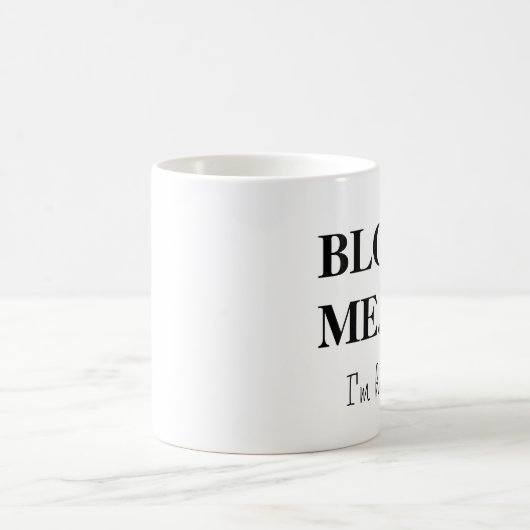 Blasen Sie mir. Mir ist heiß Kaffeetasse (Mittel)