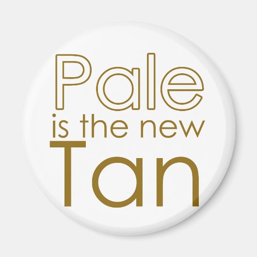 Blass ist die New Tan Magnet (Vorne)