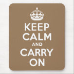 Blassbraun Ruhe bewahren und weiter tragen Mousepad<br><div class="desc">Braun und weiß "Keep Calm and Carry On" moderne Version des klassischen Posters.</div>
