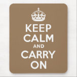 Blassbraun Ruhe bewahren und weiter tragen Mousepad<br><div class="desc">Braun und weiß "Keep Calm and Carry On" moderne Version des klassischen Posters.</div>