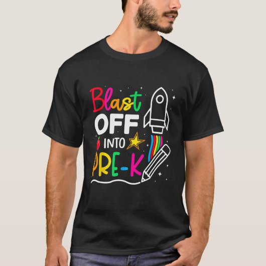 Blast Off Into Pre K Cute Back To School Pre K Fo T-Shirt (Vorderseite)