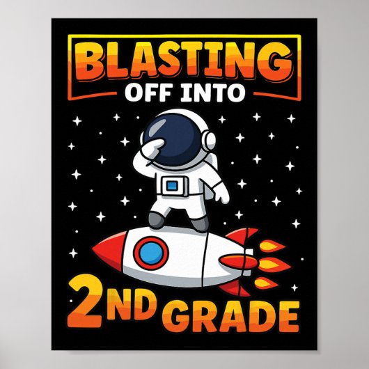 Blast Off Into Second Grade First Day Of School 1 Poster (Vorne)
