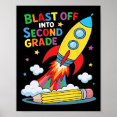 Blast Off Into Second Grade First Day Of School  Poster (Vorne)