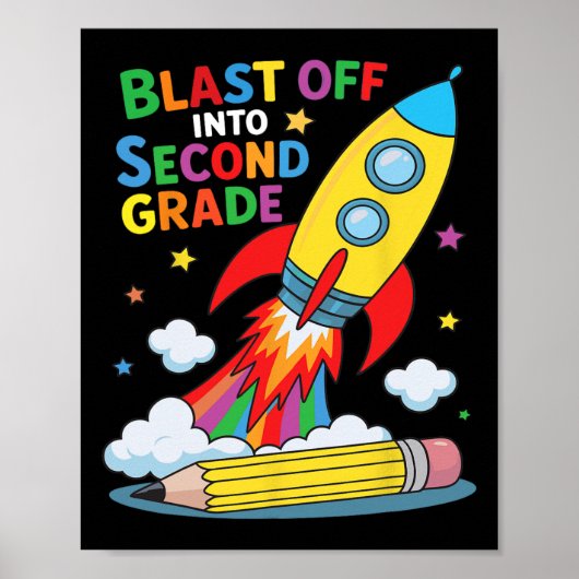 Blast Off Into Second Grade First Day Of School  Poster (Vorne)