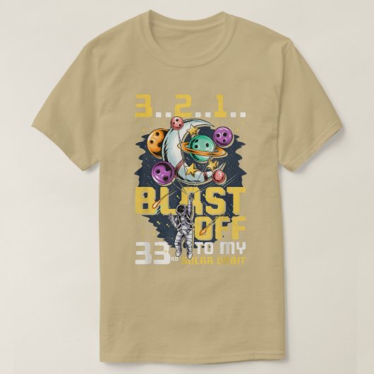 Blast Off To My 33rd Solar Orbit, 33rd Birthday As T-Shirt (Design vorne)