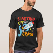 Blasting Off Into 5Th Grade Back To School Space R T-Shirt (Vorderseite)