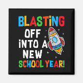 Blasting Off Into A New School Year First Day Teac Magnet (Vorne)