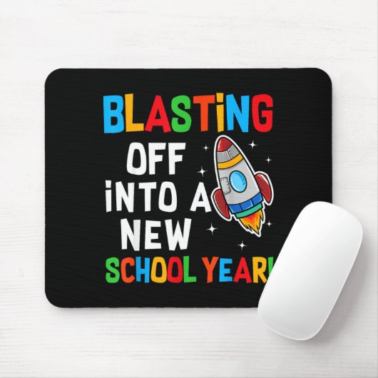 Blasting Off Into A New School Year First Day Teac Mousepad (Mit Mouse)
