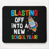 Blasting Off Into A New School Year First Day Teac Mousepad (Vorne)