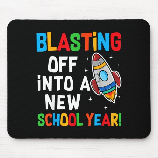 Blasting Off Into A New School Year First Day Teac Mousepad (Vorne)