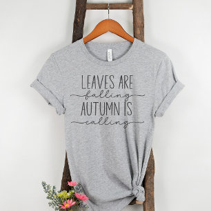 Blätter fallen Herbst ist Herbst-Ankündigung T-Shirt