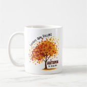 Blätter fallen, Herbst ruft - gemütlicher Fall Kaffeetasse (Links)