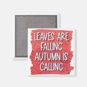 Blätter fallen, Herbst ruft - gemütlicher Fall Magnet (Vorderseite/Rückseite)