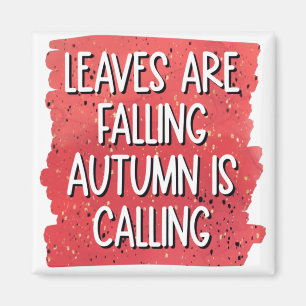 Blätter fallen, Herbst ruft - gemütlicher Fall Magnet
