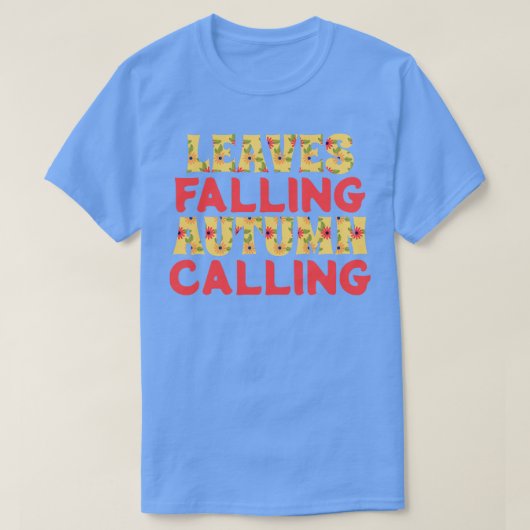 Blätter fallen Herbst und rufen an T-Shirt (Design vorne)