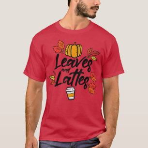 Blätter Lattes Pumpkin Spice Herbst Thanksgivi T-Shirt