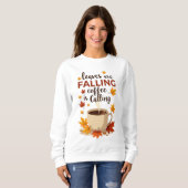 Blätter sinken Kaffee ruft Herbst an Sweatshirt (Vorne ganz)