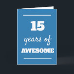 Blau 15 Jahre Phantastische 15. Geburtstagskarte Karte<br><div class="desc">Moderne,  blaue 15 Jahre phantastische Karte,  die Sie leicht personalisieren können,  wenn Sie die innere Kartenmeldung gewollt. Eine großartige 15. Geburtstagskarte für ihn.</div>