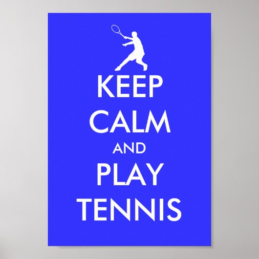 Blau behalte Ruhe und spielen Tennisplakat Poster (Vorne)