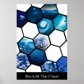 Blau ist alles, was ich habe! Hexagon 11 FotoColla Poster (Vorne)