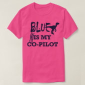Blau ist mein CoPilot T-Shirt (Design vorne)