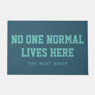 Blau Kein normales Leben hier probiert nächste Tür Fußmatte