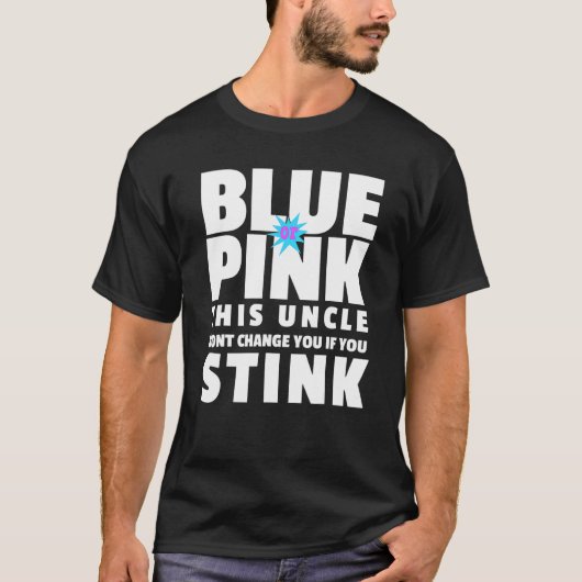 Blau oder rosa Dieser Onkel ändert Sie, wenn Sie s T-Shirt (Vorderseite)