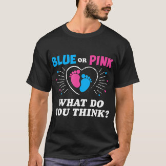 Blau oder Rosa Was denken Sie - Gender Reveal Fam T-Shirt