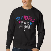 Blau oder rosa Was glauben Sie, dass Geschlecht ze Sweatshirt (Vorderseite)