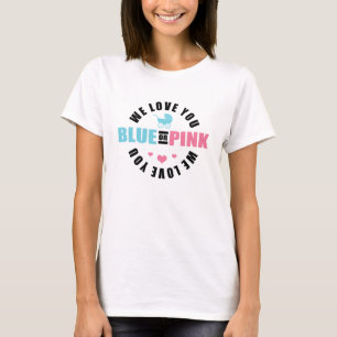 Blau oder rosa wir Liebe Sie T-Shirt
