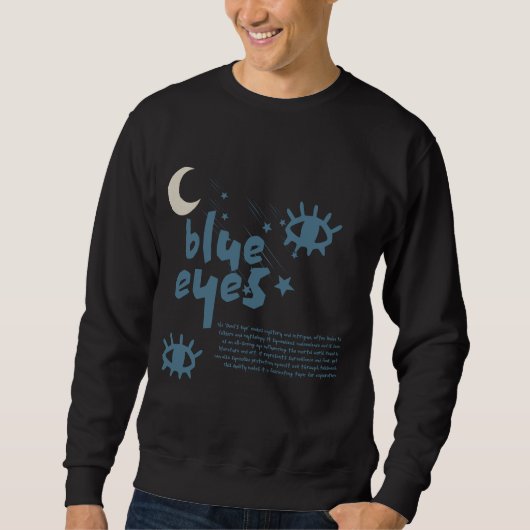 Blaue Augen Sweatshirt (Vorderseite)